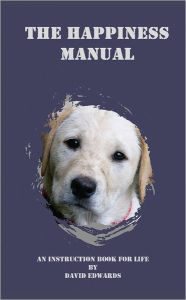 Title: The Happiness Manual, Author: David Edwards