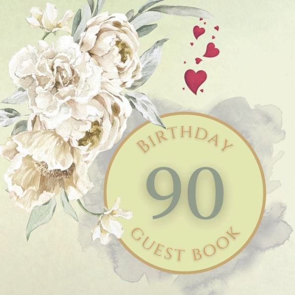 90th Birthday Guest Book White Rose: Fabulous For Your Birthday Party - Keepsake of Family and Friends Treasured Messages and Photos
