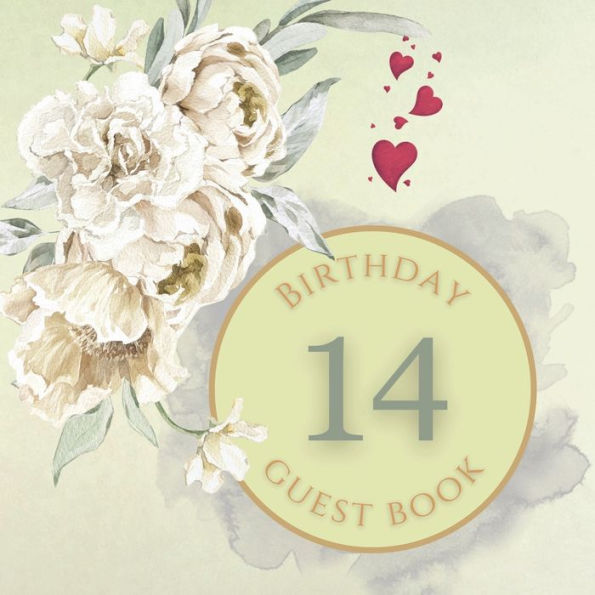 14th Birthday Guest Book White Rose: Fabulous For Your Birthday Party - Keepsake of Family and Friends Treasured Messages and Photos