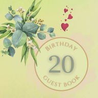 Title: 20th Birthday Guest Book White Flower: Fabulous For Your Birthday Party - Keepsake of Family and Friends Treasured Messages and Photos, Author: Sticky Lolly