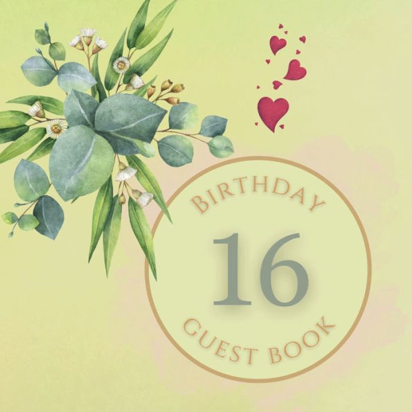 16th Birthday Guest Book White Flower: Fabulous For Your Birthday Party - Keepsake of Family and Friends Treasured Messages and Photos