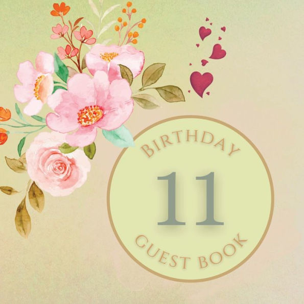 11th Birthday Guest Book Pink Peony: Fabulous For Your Birthday Party - Keepsake of Family and Friends Treasured Messages and Photos