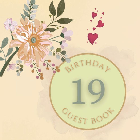 19th Birthday Guest Book Peach Flower: Fabulous For Your Birthday Party - Keepsake of Family and Friends Treasured Messages and Photos