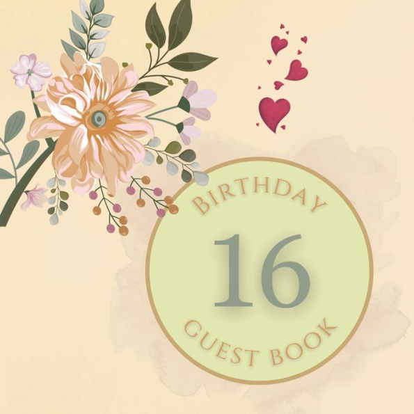 16th Birthday Guest Book Peach Flower: Fabulous For Your Birthday Party - Keepsake of Family and Friends Treasured Messages and Photos