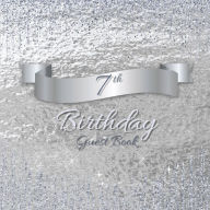 Title: 7th Birthday Guest Book Silver Sparkle: Fabulous For Your Birthday Party - Keepsake of Family and Friends Treasured Messages and Photos, Author: Sticky Lolly