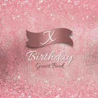 Title: Initial X Birthday Guest Book Pink Sparkle: Fabulous For Your Birthday Party - Keepsake of Family and Friends Treasured Messages and Photos, Author: Sticky Lolly