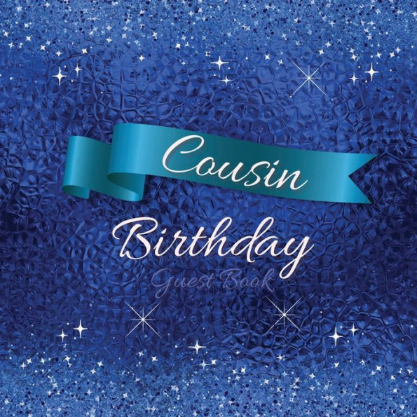 Cousin Birthday Guest Book Blue Sparkle: Fabulous For Your Birthday Party - Keepsake of Family and Friends Treasured Messages and Photos