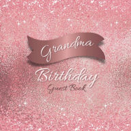 Title: Grandma Birthday Guest Book Pink Sparkle: Fabulous For Your Birthday Party - Keepsake of Family and Friends Treasured Messages and Photos, Author: Sticky Lolly