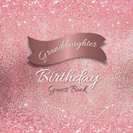 Title: Granddaughter Birthday Guest Book Pink Sparkle: Fabulous For Your Birthday Party - Keepsake of Family and Friends Treasured Messages and Photos, Author: Sticky Lolly