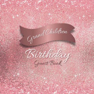 Title: Grand Children Birthday Guest Book Pink Sparkle: Fabulous For Your Birthday Party - Keepsake of Family and Friends Treasured Messages and Photos, Author: Sticky Lolly