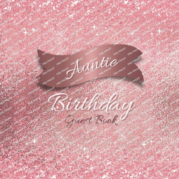 Auntie Birthday Guest Book Pink Sparkle: Fabulous For Your Birthday Party - Keepsake of Family and Friends Treasured Messages and Photos