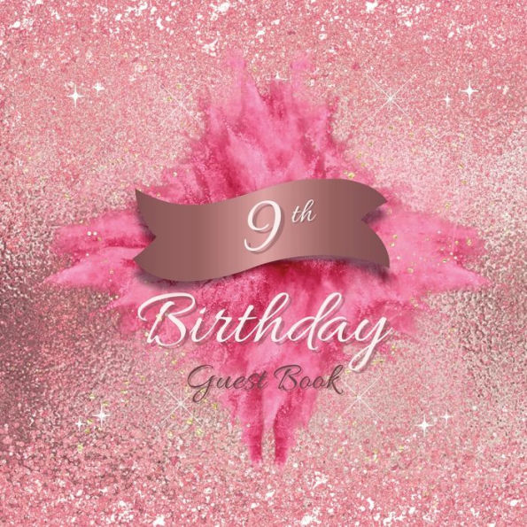 9th Birthday Guest Book Pink Blast: Fabulous For Your Birthday Party - Keepsake of Family and Friends Treasured Messages and Photos