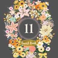 Title: 11th Guest Book Flower Garden: Fabulous For Your Party - Keepsake of Family and Friends Treasured Messages and Photos, Author: Sticky Lolly