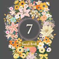 Title: 7th Guest Book Flower Garden: Fabulous For Your Party - Keepsake of Family and Friends Treasured Messages and Photos, Author: Sticky Lolly
