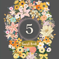 Title: 5th Guest Book Flower Garden: Fabulous For Your Party - Keepsake of Family and Friends Treasured Messages and Photos, Author: Sticky Lolly