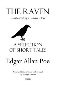 Title: The Raven illustrated by Gustave Doré: and a Selection of Short Tales, Author: Edgar Allan Poe
