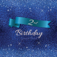 Title: 2nd Birthday Guest Book Blue Sparkle: Fabulous For Your Birthday Party - Keepsake of Family and Friends Treasured Messages and Photos, Author: Sticky Lolly