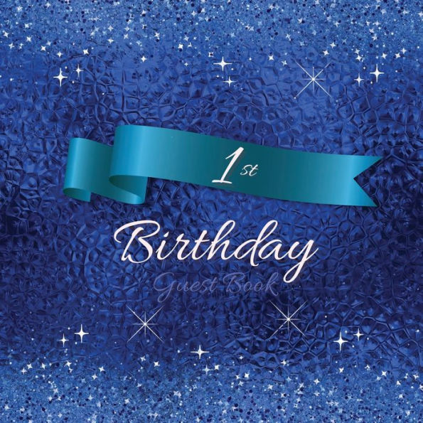 1st Birthday Guest Book Blue Sparkle: Fabulous For Your Birthday Party - Keepsake of Family and Friends Treasured Messages and Photos