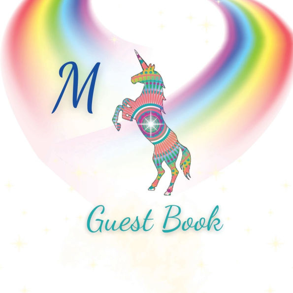 Initial Letter M Guest Book Unicorn Mandala: Fabulous For Your Party - Keepsake of Family and Friends Treasured Messages and Photos
