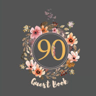 Title: 90th Guest Book Flowers: Fabulous For Your Party - Keepsake of Family and Friends Treasured Messages and Photos, Author: Sticky Lolly