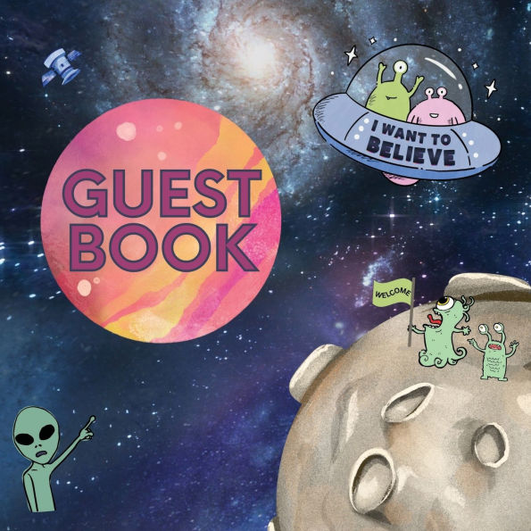 Guest Book Aliens: Fabulous For Your Party - Keepsake of Family and Friends Treasured Messages and Photos