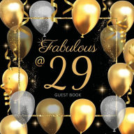 Title: 29th Fabulous Birthday Guest Book: Fabulous For Your Birthday Party - Keepsake of Family and Friends Treasured Messages and Photos, Author: Sticky Lolly