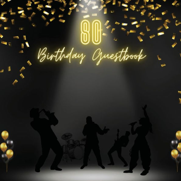 80th Birthday Guest Book Party Band: Fabulous For Your Birthday Party - Keepsake of Family and Friends Treasured Messages and Photos