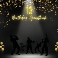 Title: 13th Birthday Guest Book Party Band: Fabulous For Your Birthday Party - Keepsake of Family and Friends Treasured Messages and Photos, Author: Sticky Lolly