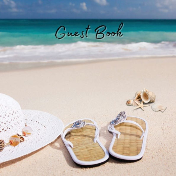 Guest Book Beach Hat Sandals: Classic Guest Book Organizer Perfect for Your B&B, Hotel, Club, Birthday, Wedding, Special Party or Event