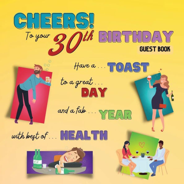 Cheers 30th Birthday Guest Book: Fabulous For Your Birthday Party - Keepsake of Family and Friends Treasured Messages and Photos