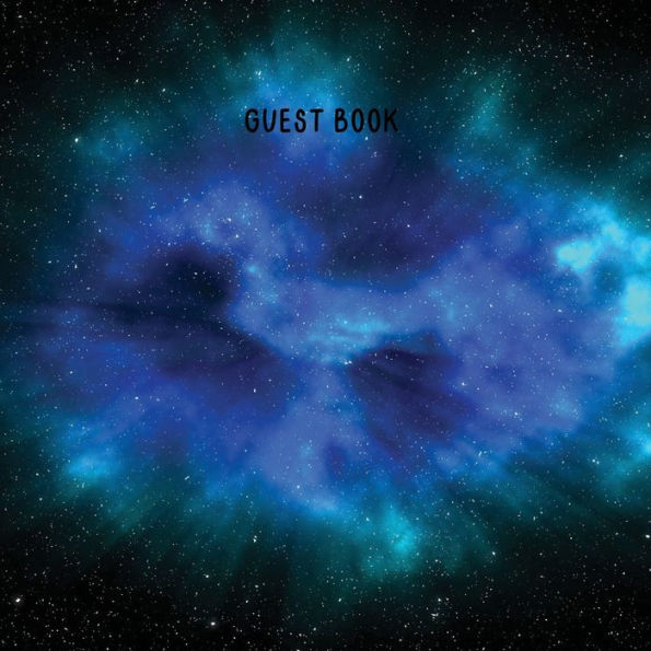 Guest Book Blue Blast Galaxy: Classic Guest Book Organizer Perfect for Your B&B, Hotel, Club, Birthday, Wedding, Special Party or Event