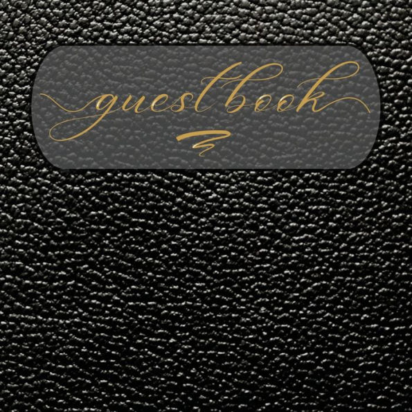Guest Book Black Leather Pattern: Classic Guest Book Organizer Perfect for Your B&B, Hotel, Club, Birthday, Wedding, Special Party or Event
