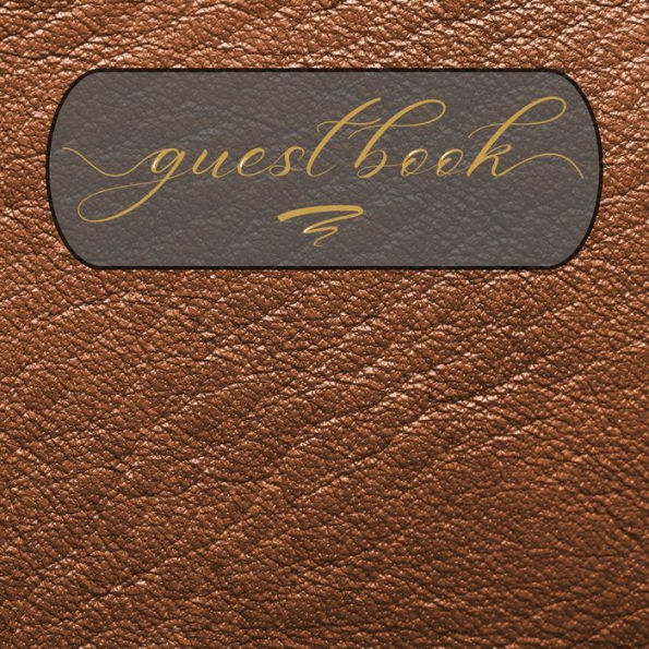 Guest Book Brown Leather Pattern: Classic Guest Book Organizer Perfect for Your B&B, Hotel, Club, Birthday, Wedding, Special Party or Event