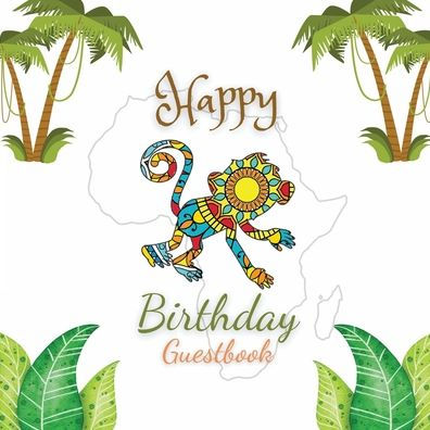 Happy Birthday Guest Book Monkey Mandala: Fabulous For Your Birthday Party - Keepsake of Family and Friends Treasured Messages and Photos