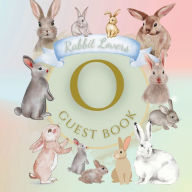 Title: Initial Letter O Guest Book Rabbit Lovers: Fabulous For Your Party - Keepsake of Family and Friends Treasured Messages and Photos, Author: Sticky Lolly