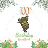 Title: 100th Birthday Guest Book Koala Mandala: Fabulous For Your Birthday Party - Keepsake of Family and Friends Treasured Messages and Photos, Author: Sticky Lolly