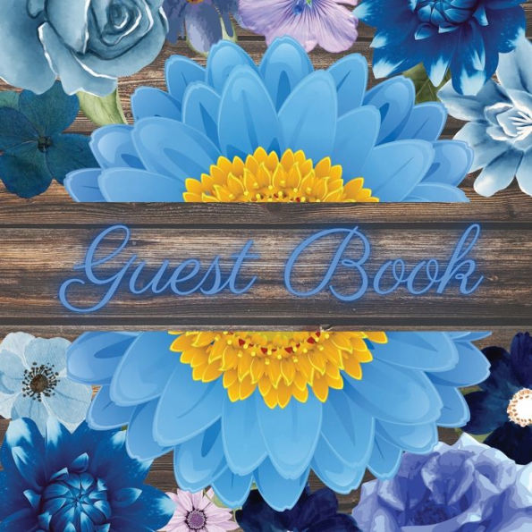 Guest Book Blue Flower: Fabulous For Your Party - Keepsake of Family and Friends Treasured Messages and Photos