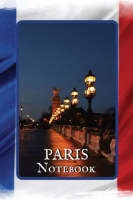 Title: Paris Notebook Bridge: A Simple Lined Paris Themed Notebook, Author: Sticky Lolly