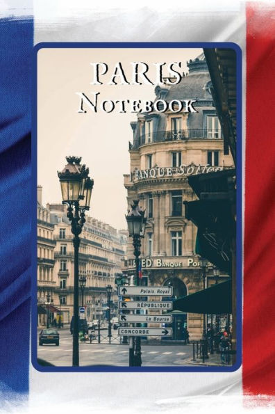 Paris Notebook Street View: A Simple Lined Paris Themed Notebook