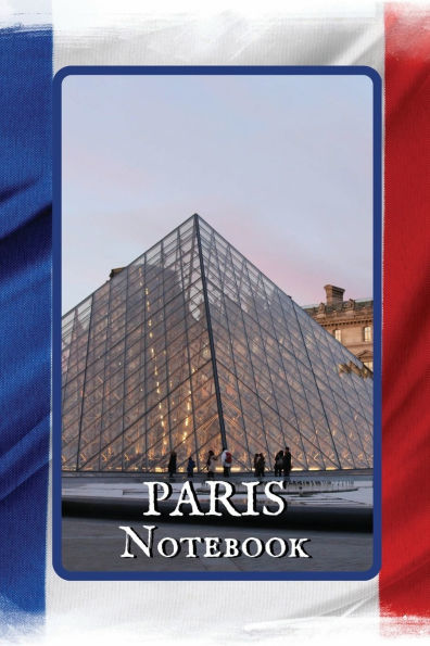 Paris Notebook Louvre: A Simple Lined Paris Themed Notebook
