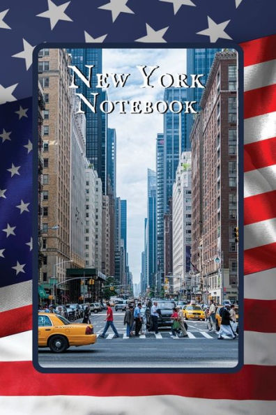 New York Notebook Crossing: A Simple Lined New York Themed Notebook