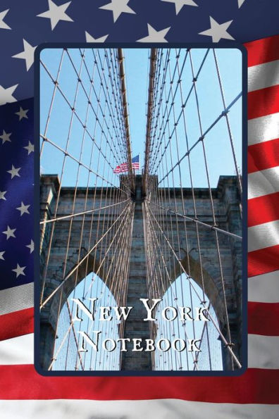 New York Notebook Bridge Cables: A Simple Lined New York Themed Notebook
