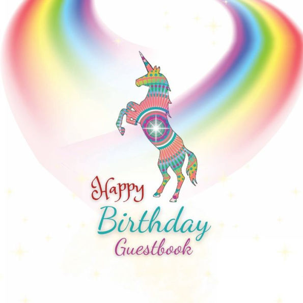 Happy Birthday Guest Book Unicorn Mandala: Fabulous For Your Birthday Party - Keepsake of Family and Friends Treasured Messages and Photos