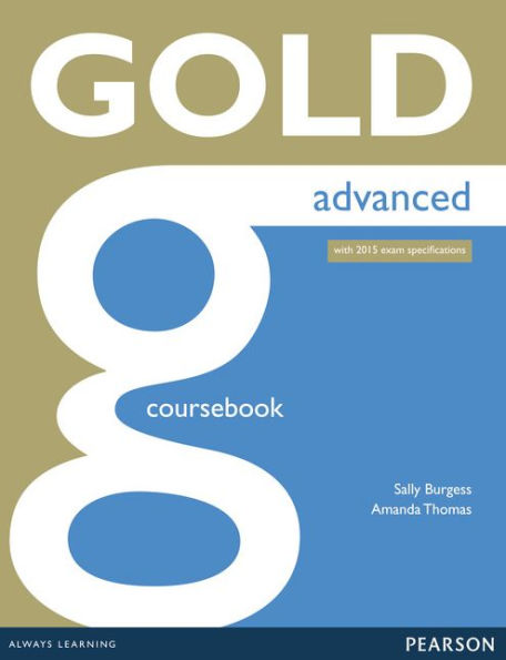 Gold Advanced Coursebook / Edition 1