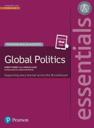 Title: Pearson Baccalaureate Essentials: Global Politics Print and eBook Bundle / Edition 1, Author: Robert Murphy