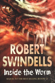 Title: Inside The Worm, Author: Robert Swindells