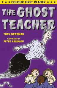 Title: The Ghost Teacher, Author: Tony Bradman