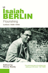 Title: Flourishing: Letters 1928 - 1946, Author: Isaiah Berlin
