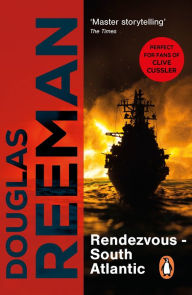 Title: Rendezvous - South Atlantic: a classic tale of all-action naval warfare set during WW2 from the master storyteller of the sea, Author: Douglas Reeman