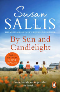 Title: By Sun And Candlelight: a moving and uplifting novel of friendship and the bonds that tie us together from bestselling author Susan Sallis, Author: Susan Sallis